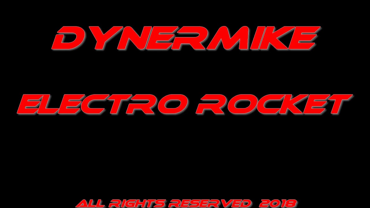 Dynermike - Electro Rocket