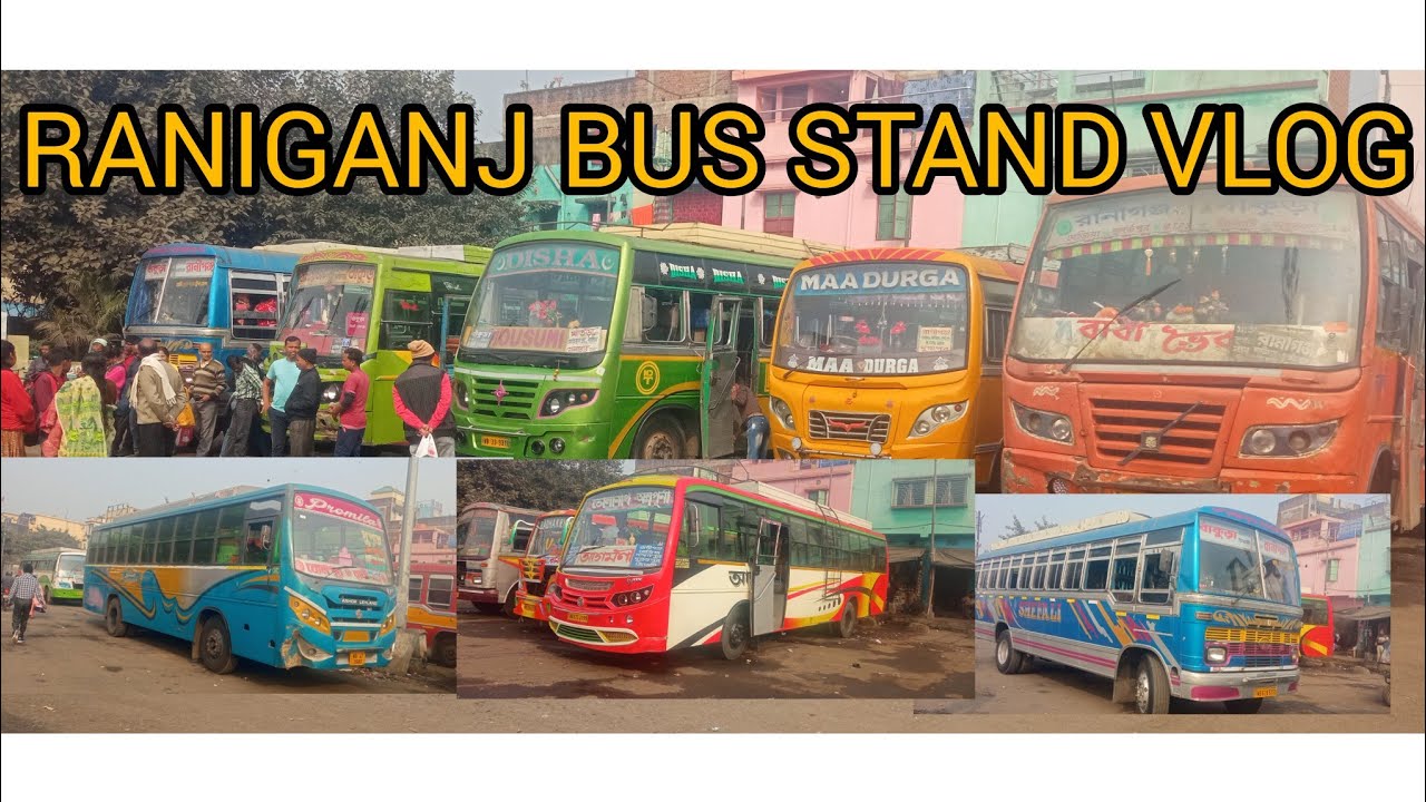 RANIGANJ BUS STAND VLOG🔥🔥🔥Raniganj bus stand video update.RADHEKRISHNA, AGOMONI,SHEFALI,
