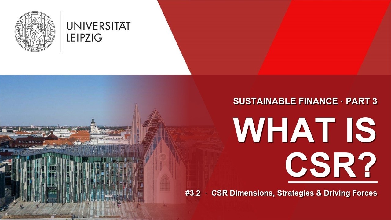 Corporate Social Responsibility #3.2: CSR Dimensions, Strategies & Driving Forces