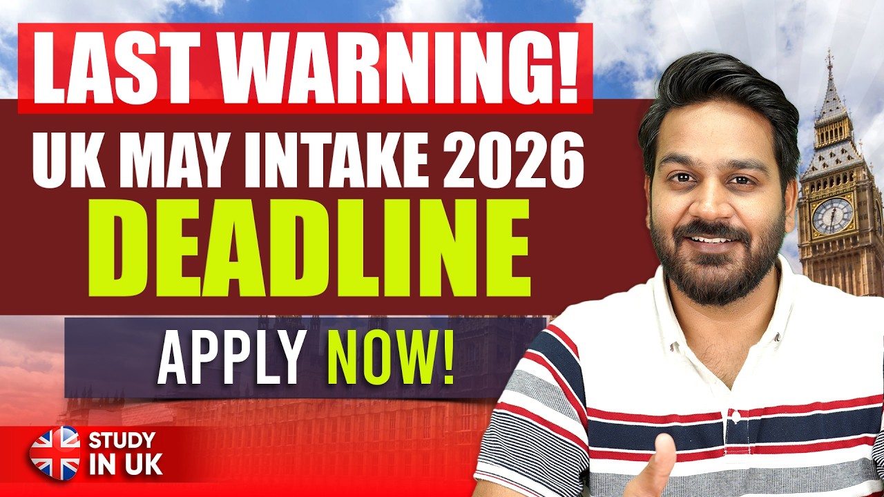 Last Warning! UK May Intake 2026 Deadline &ndash; Admission and Deposit