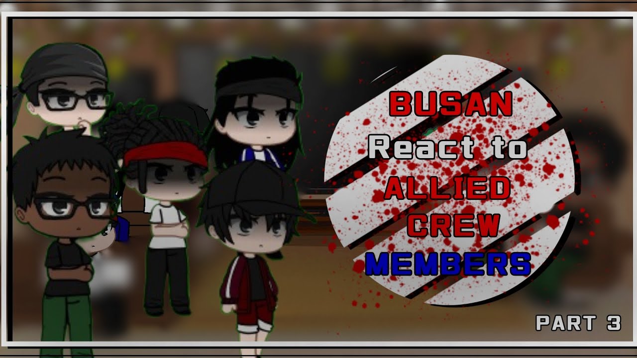 Lookism | Busan 4 crew react to allied crew members | PART 2.5/3 | Lookism react to... | W.I.P