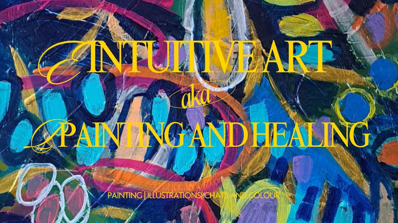 Intuitive Art: painting and healing #intuitiveart