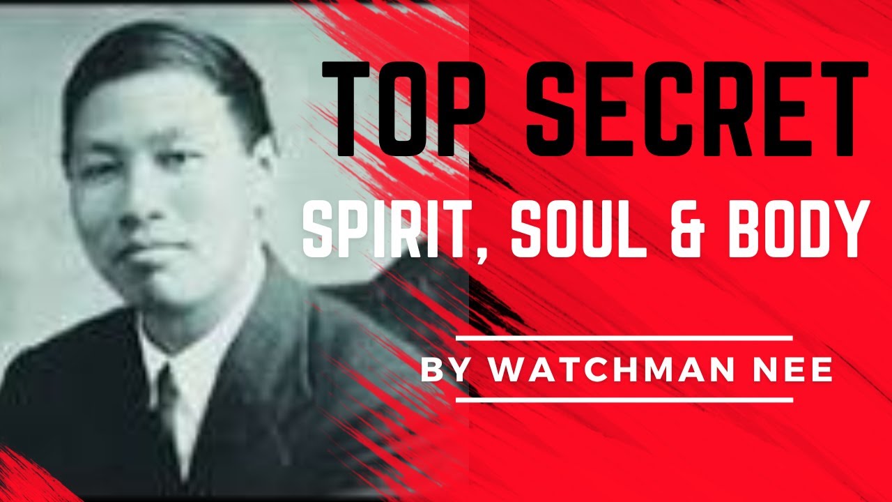 SPIRIT, SOUL & BODY (Chapter 1) by WATCHMAN NEE