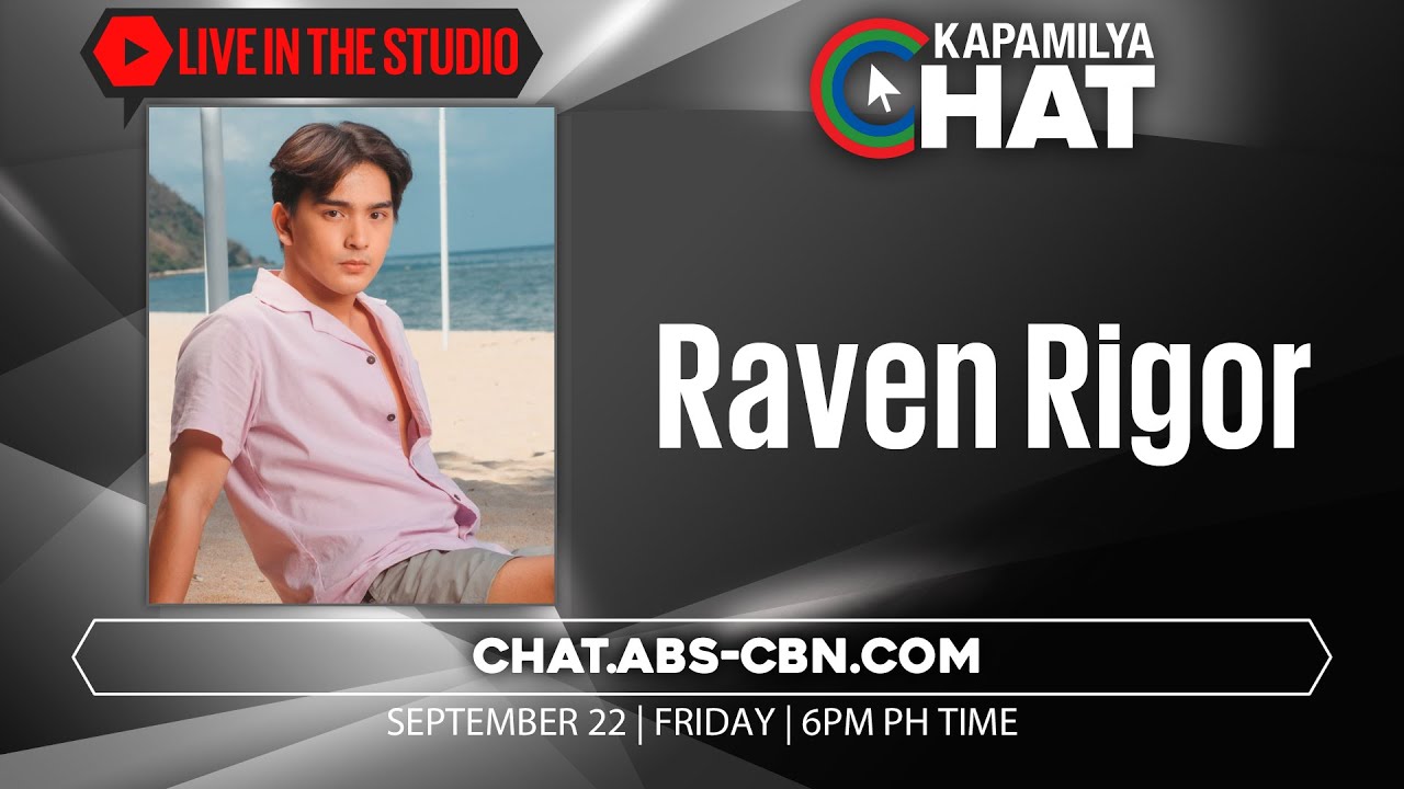 Raven Rigor | Kapamilya Chat