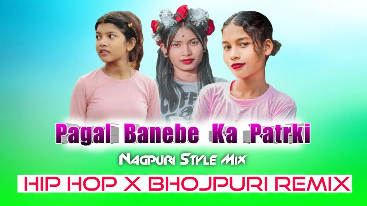 Pagal Banebe Ka Patrki // Hip Hop X Bhojpuri Remix // New Nagpuri Dj Song 2026