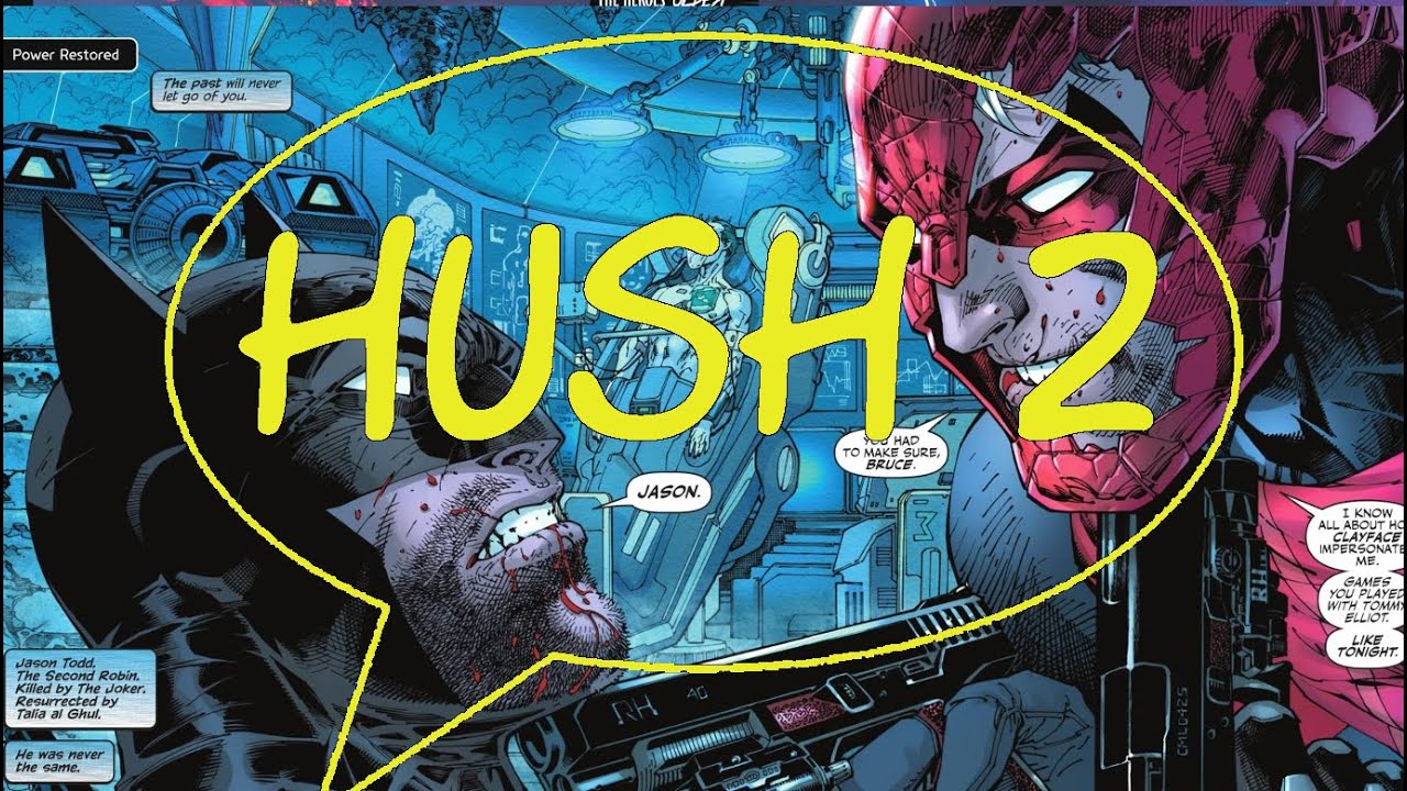 Batman Hush 2 - A Rundown and Why the Story Doesn't Work