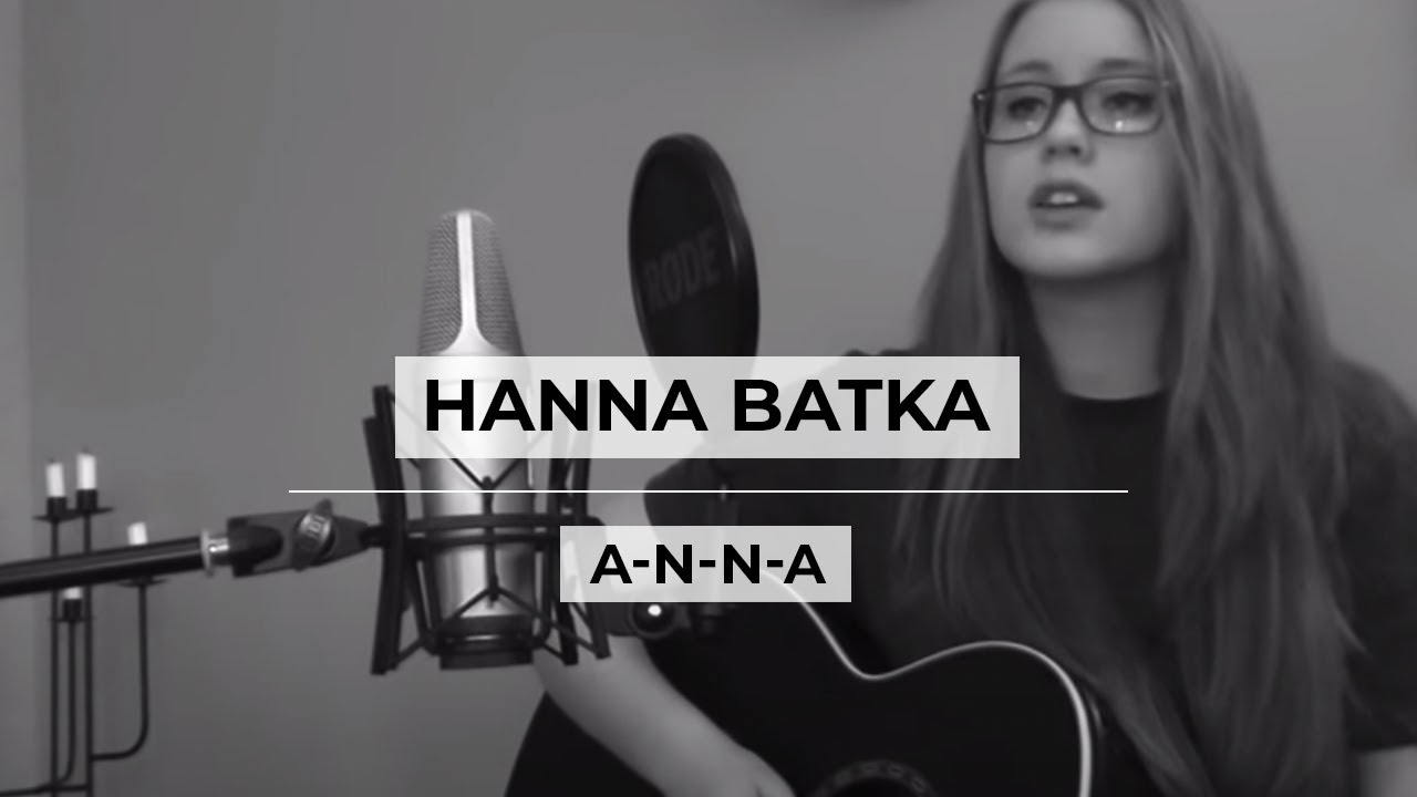 Hanna Batka - A-N-N-A (Freundeskreis Cover)