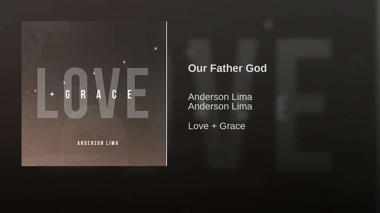 Our father God - Anderson Lima