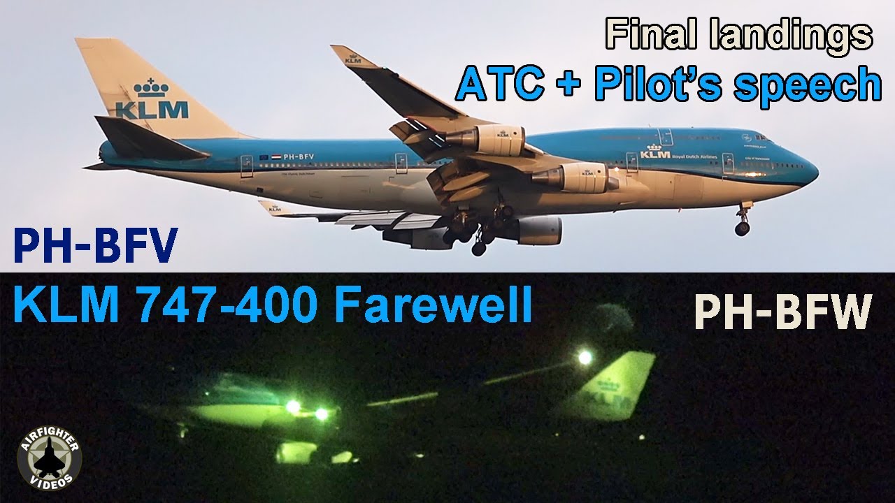Final landings & farewell of the last operational KLM 747-400's | ATC & Pilot's speech | PH-BFV/BFW