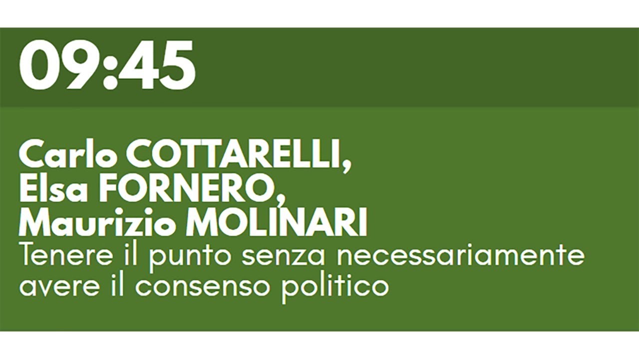 Carlo COTTARELLI, Elsa FORNERO, Maurizio MOLINARI