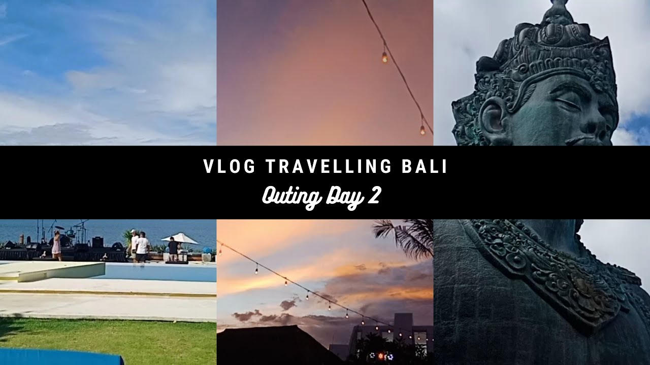 Vlog travelling Bali || Outing day 2