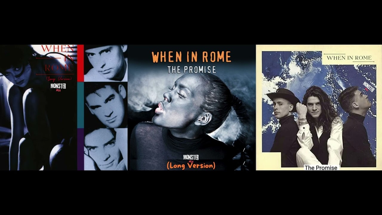 When In Rome - The Promise (Long Version) aka (Monster Mix) from the album 