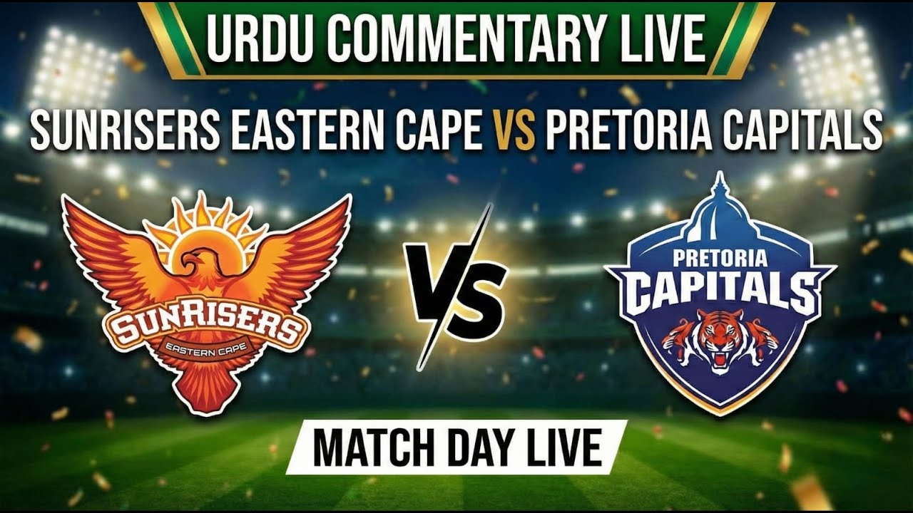 Pretoria Capitals vs Sunrisers &ndash; SA20 League Match Live Commentary