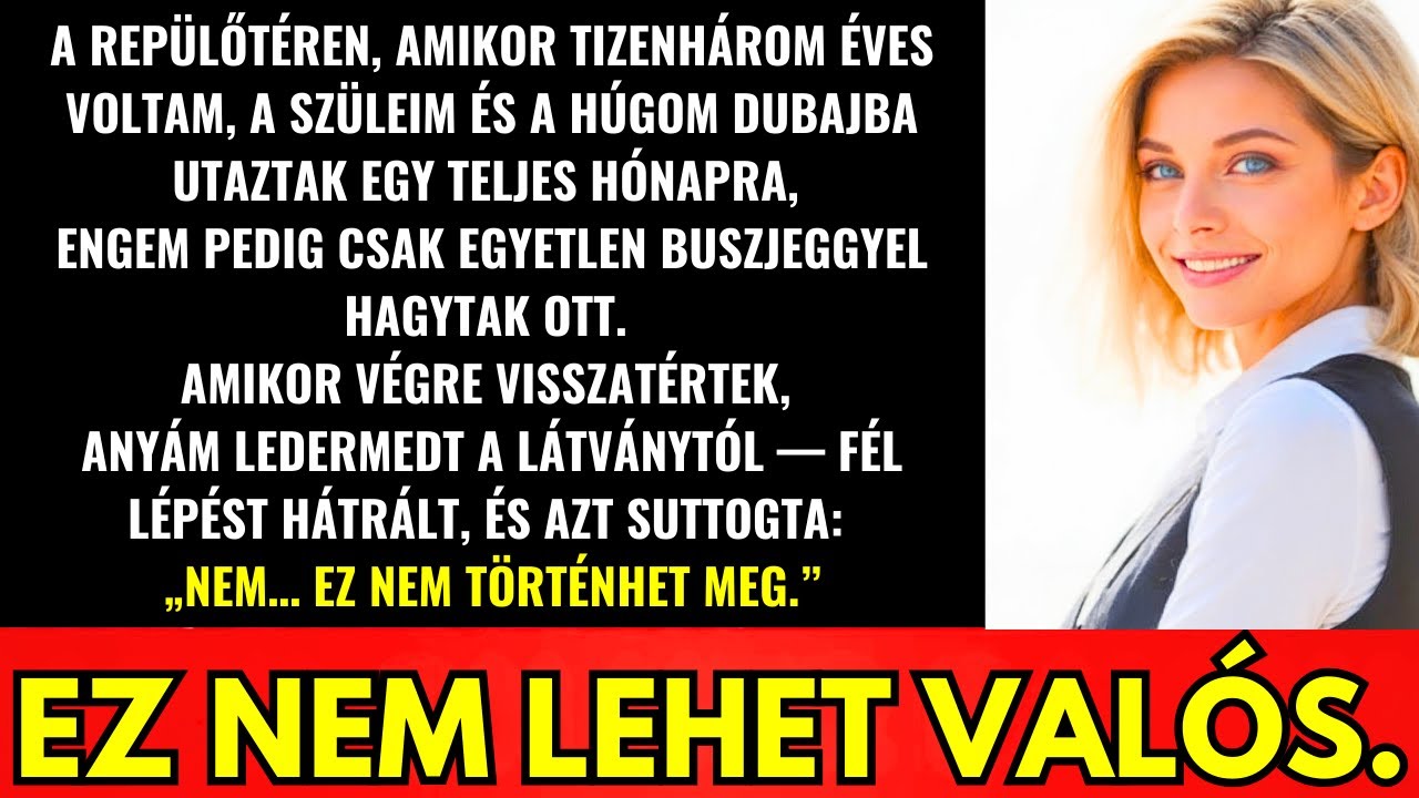 A Repülőtéren Dubajba Repültek, Nekem Jegyet Hagytak—Visszatérve Minden Megváltozott