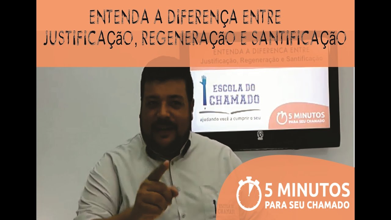 Justificação, Regeneração e Santificação - Ensinos Biblicos - Aula 21 - Prof. Robert Amorim