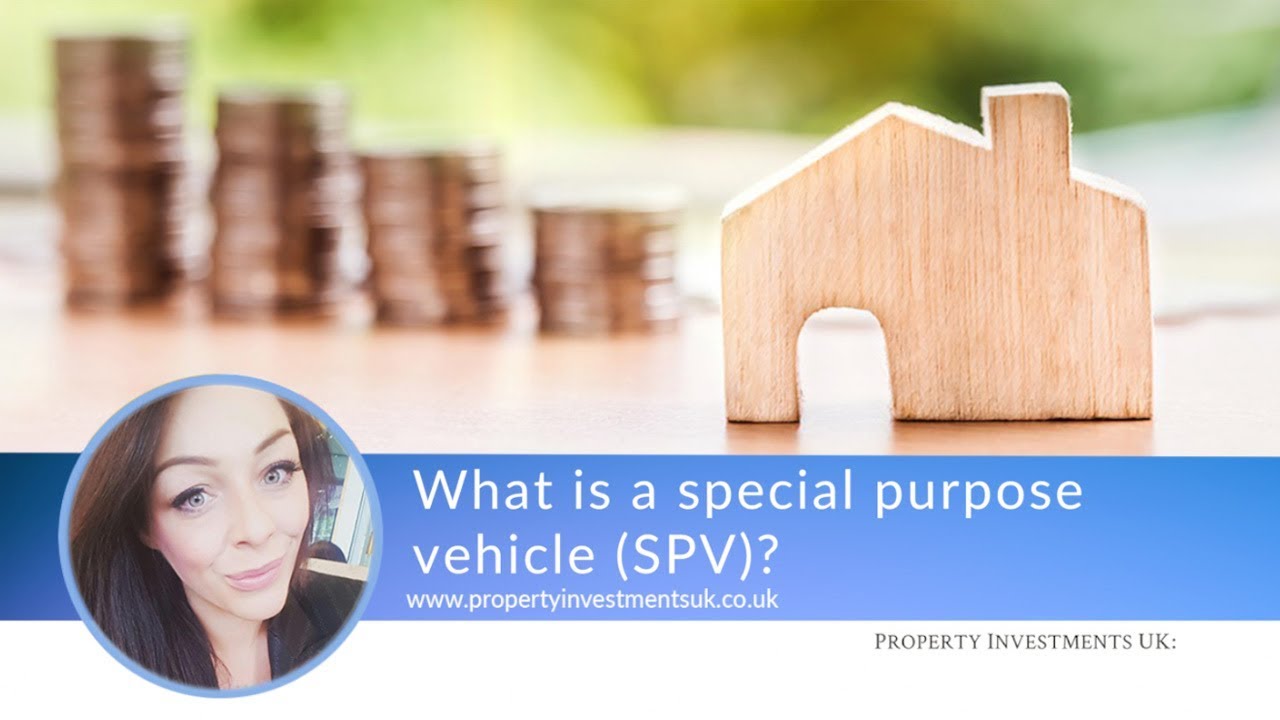 What Is A Special Purpose Vehicle (SPV)?