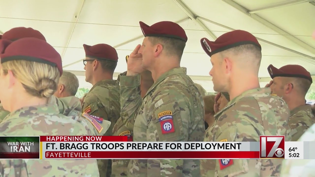 Fort Bragg troops prepare for deployment in Iran conflict
