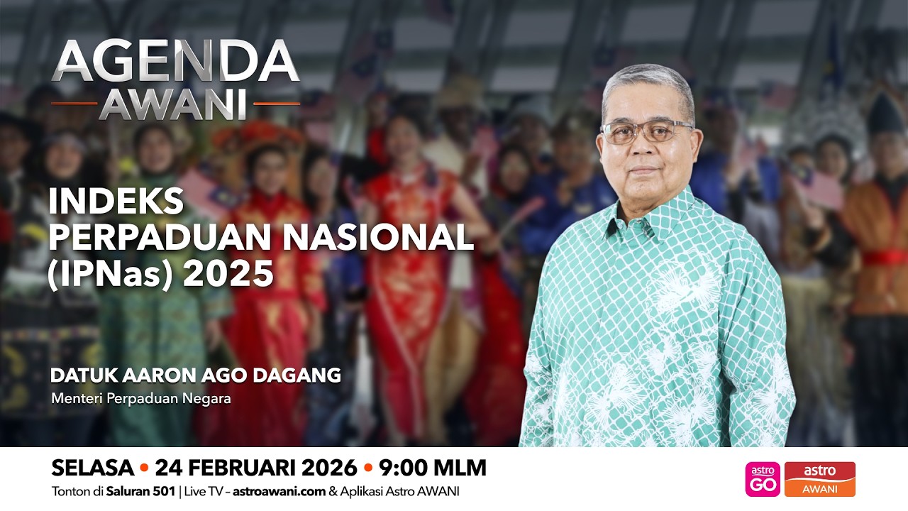 Agenda AWANI: Indeks Perpaduan Nasional (IPNas) 2025