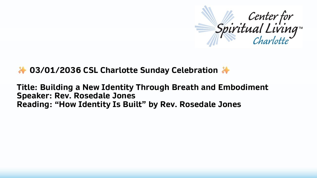 ✨ 03/01/2026 CSL Charlotte Sun Celebration - Building a New Identity Through Breath and Embodiment✨