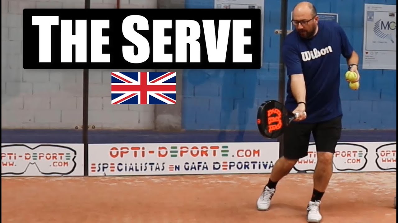 PADEL IN ENGLISH: THE SERVE - Hugo Cases
