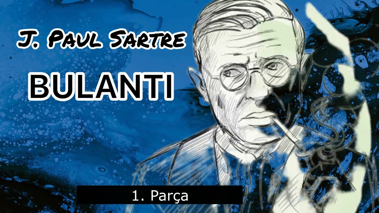 J. Paul Sartre - Bulantı 1.Par&ccedil;a  (Sesli Kitap)