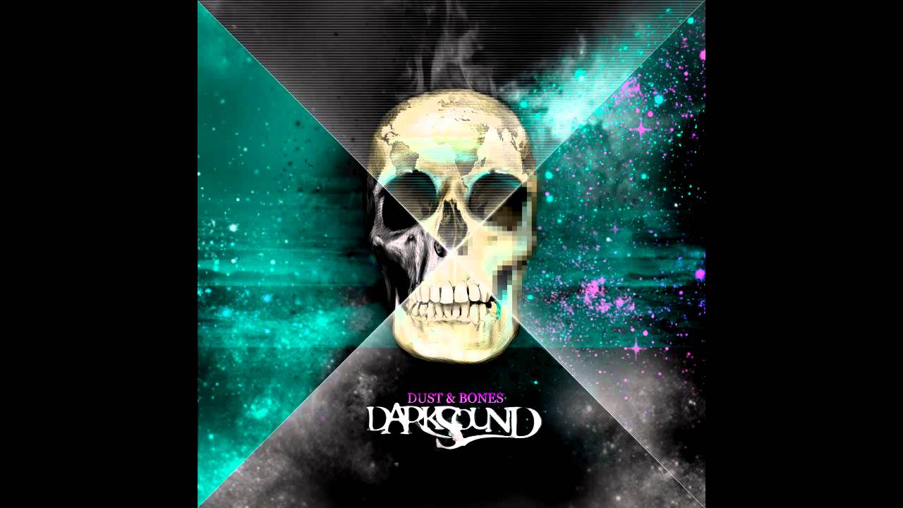 DARKSOUND - Dust & Bones (New Tune 2012)