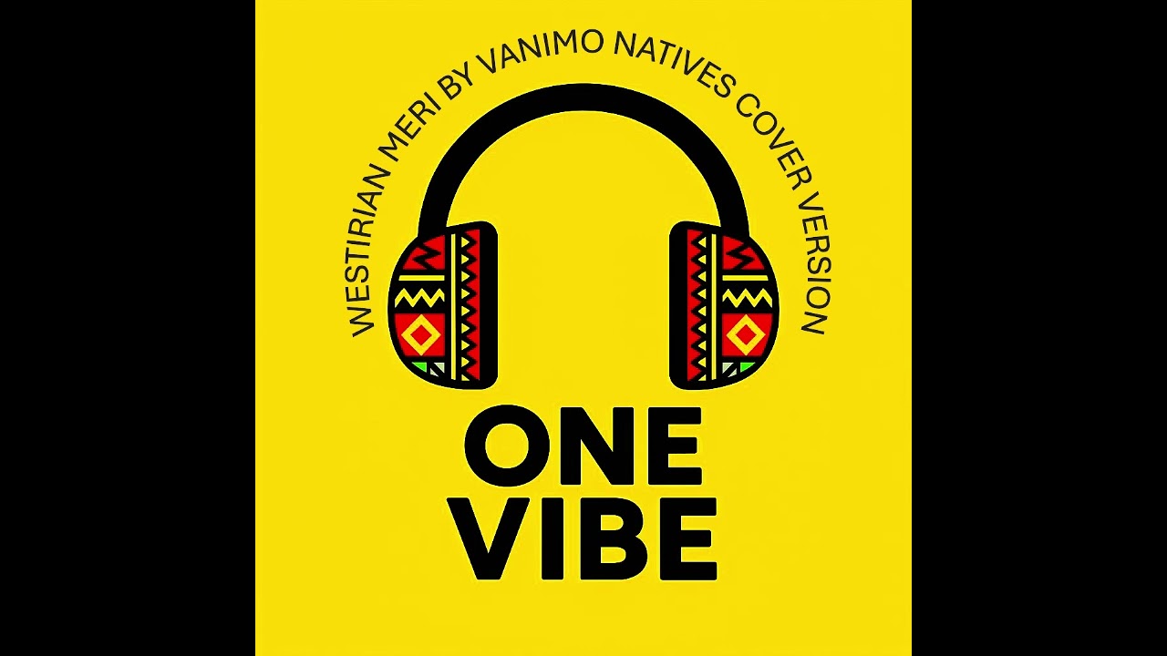 West Irian Meri Cover Version  One Vibe