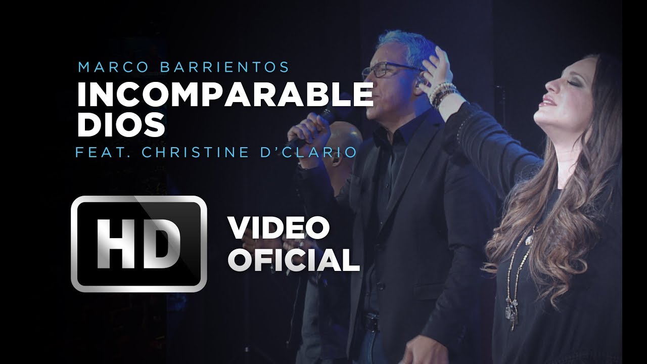 Incomparable Dios - Marco Barrientos (Feat. Christine D'Clario) - El Encuentro