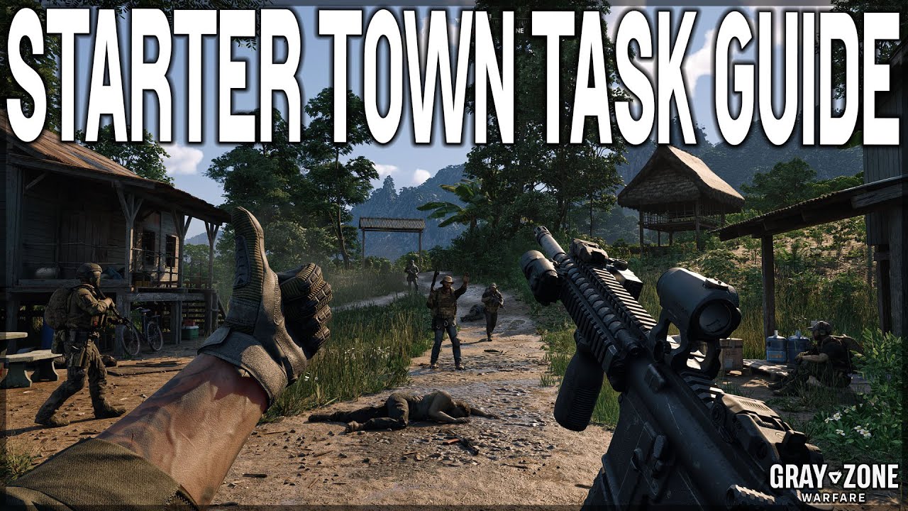 Gray Zone Warfare COMPLETE STARTER TOWN QUEST/TASK GUIDE! (TIPS & TRICKS) Night Ops Update.