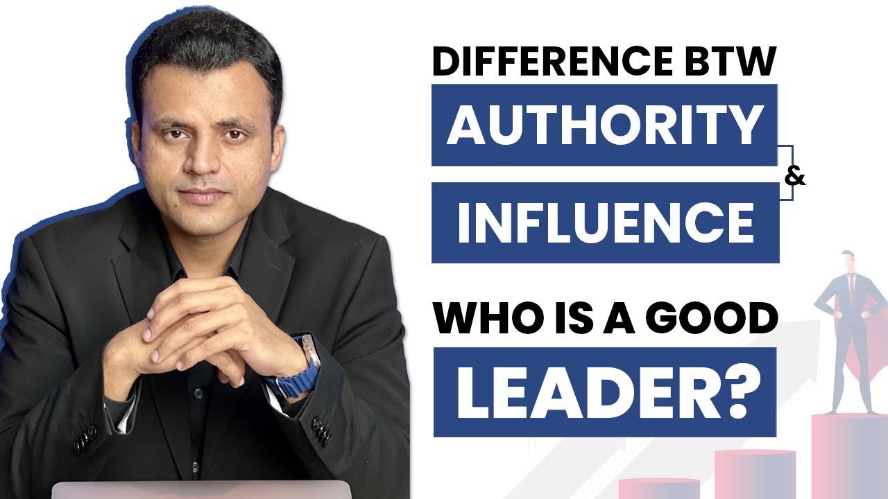 Difference of Authority & Influence | Who is a Leader?