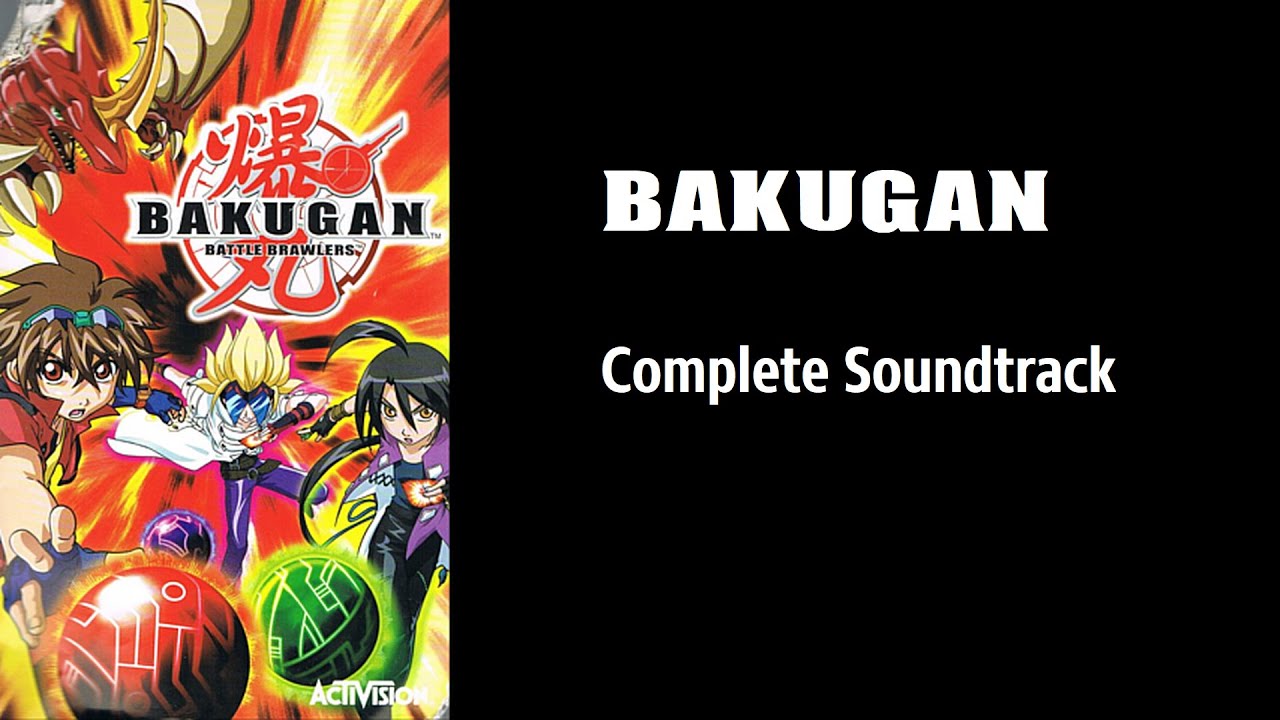 Bakugan Battle Brawlers Video Game: COMPLETE SOUNDTRACK