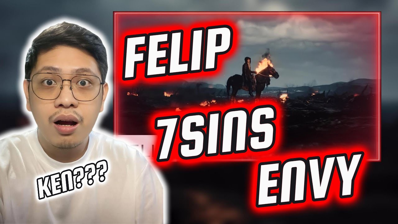 THE OTHER SIDE OF KEN | FIRST TIME REACTING TO FELIP - 7SINS - ENVY OFFICIAL MUSIC VIDEO