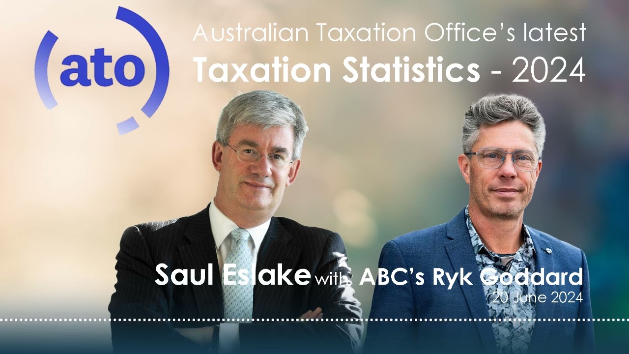 Saul Eslake with ABC's Ryk Goddard: ATO's Latest Taxation Statistics 2024