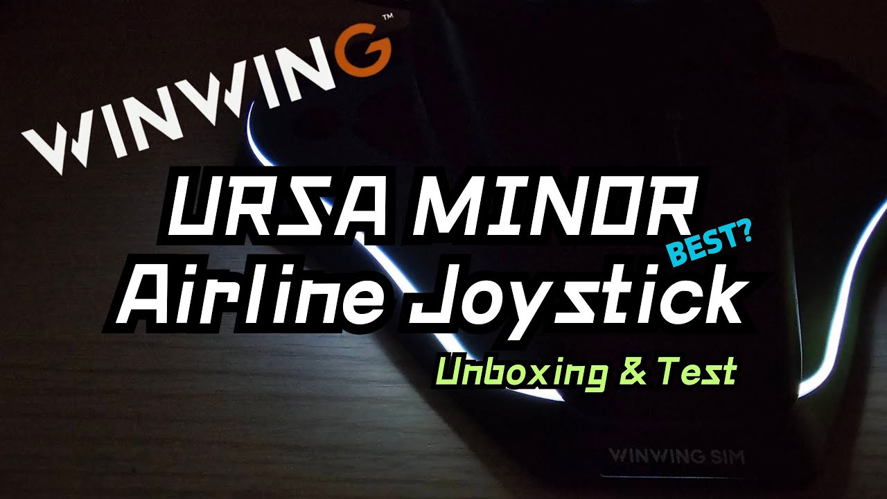 這個很可以喔!! | WINWING URSA MINOR Airline Joystick | Unboxing & Test