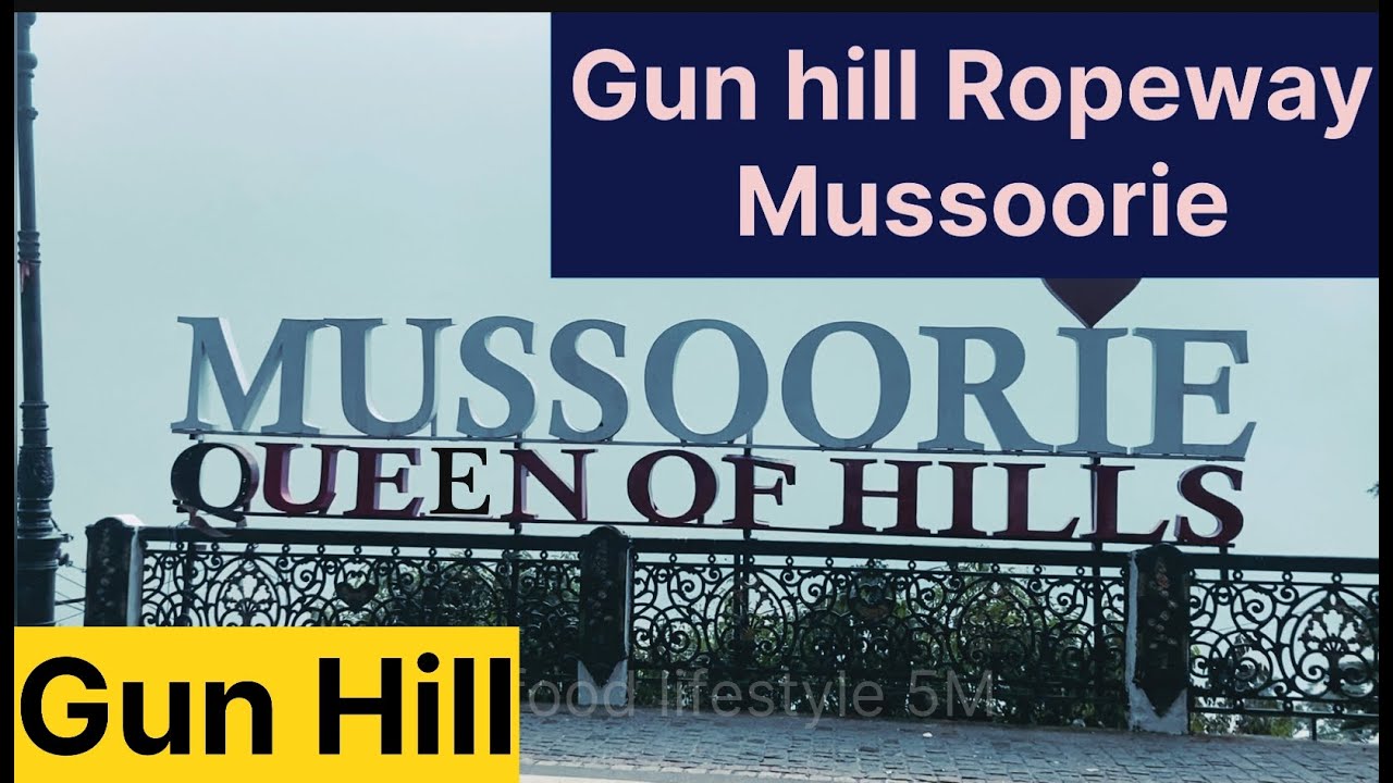 Gun Hill Ropeway Mussoorie | cable car gun hill Mussoorie price & details |How to go gun hill