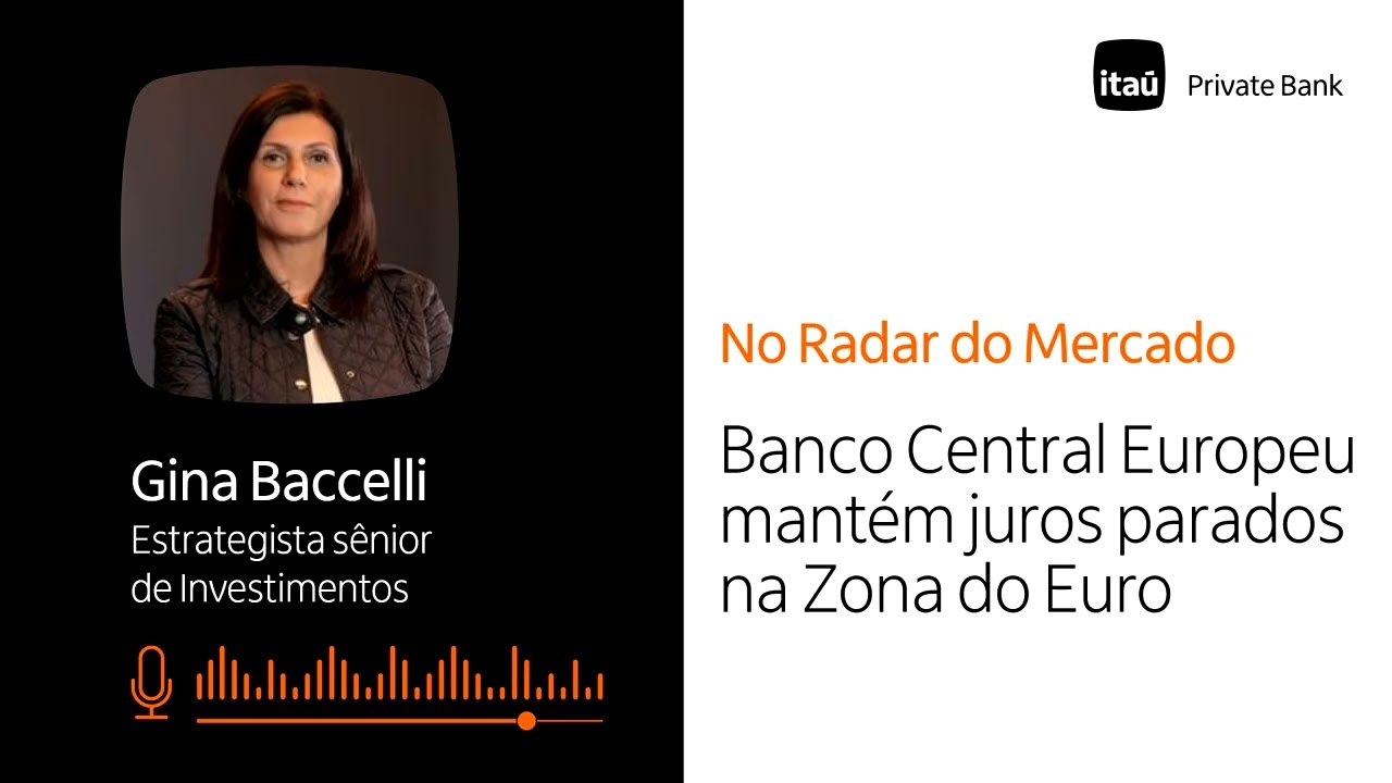 Banco Central Europeu mantém juros parados na Zona do Euro | No Radar do Mercado