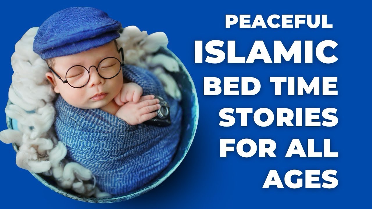 The Life of Prophet Muhammad (PBUH) &ndash; Peaceful Islamic Bedtime Stories for All Ages