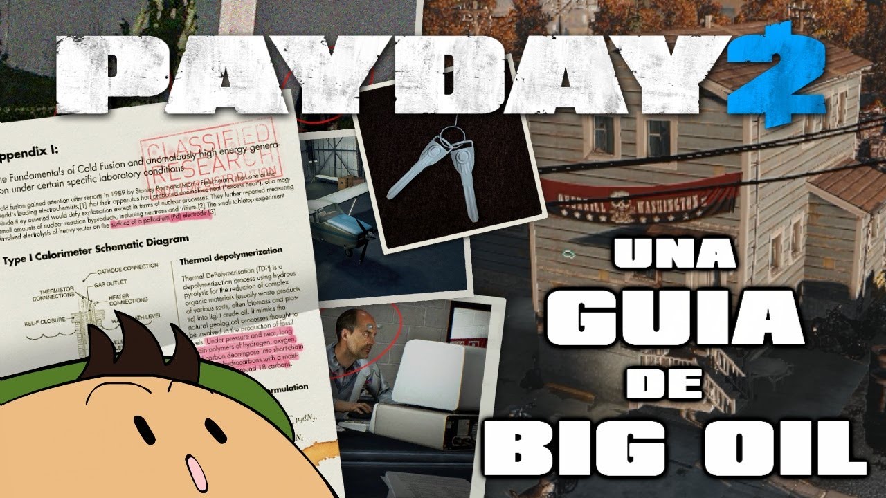 [PAYDAY 2] Una guía completa de Big Oil