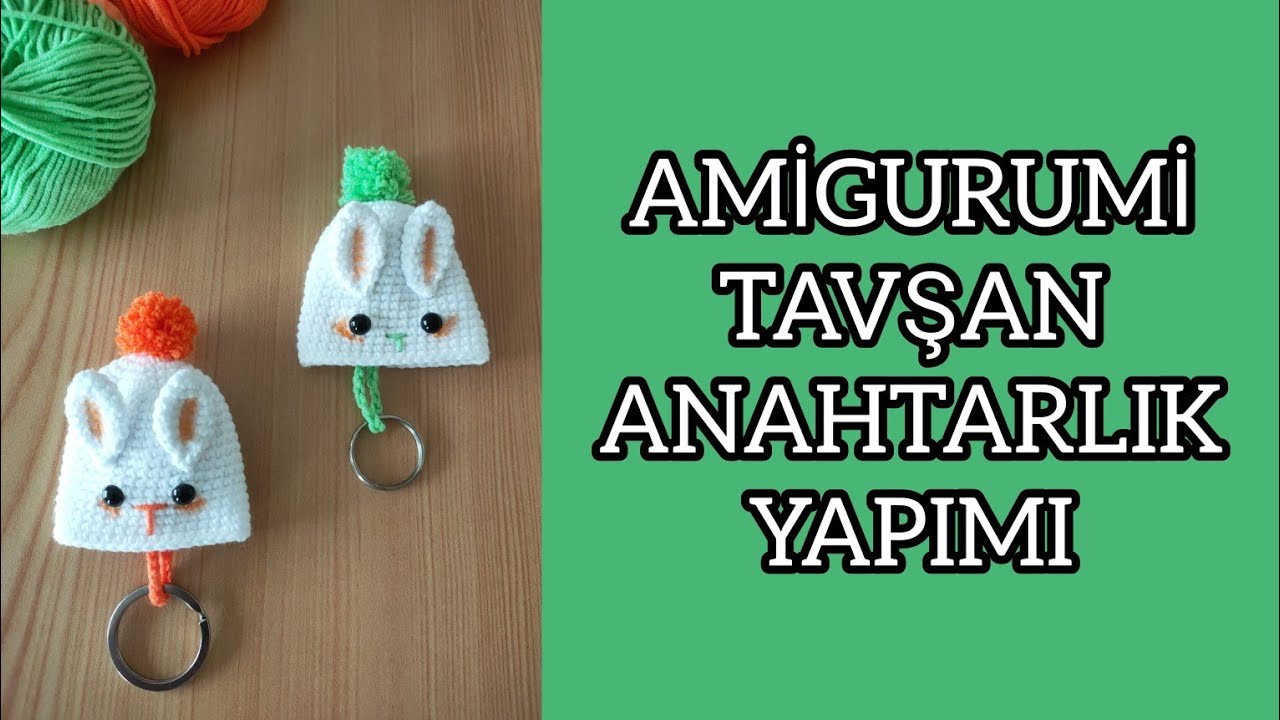 Amigurumi Tavşan Anahtarlık Yapımı🐇