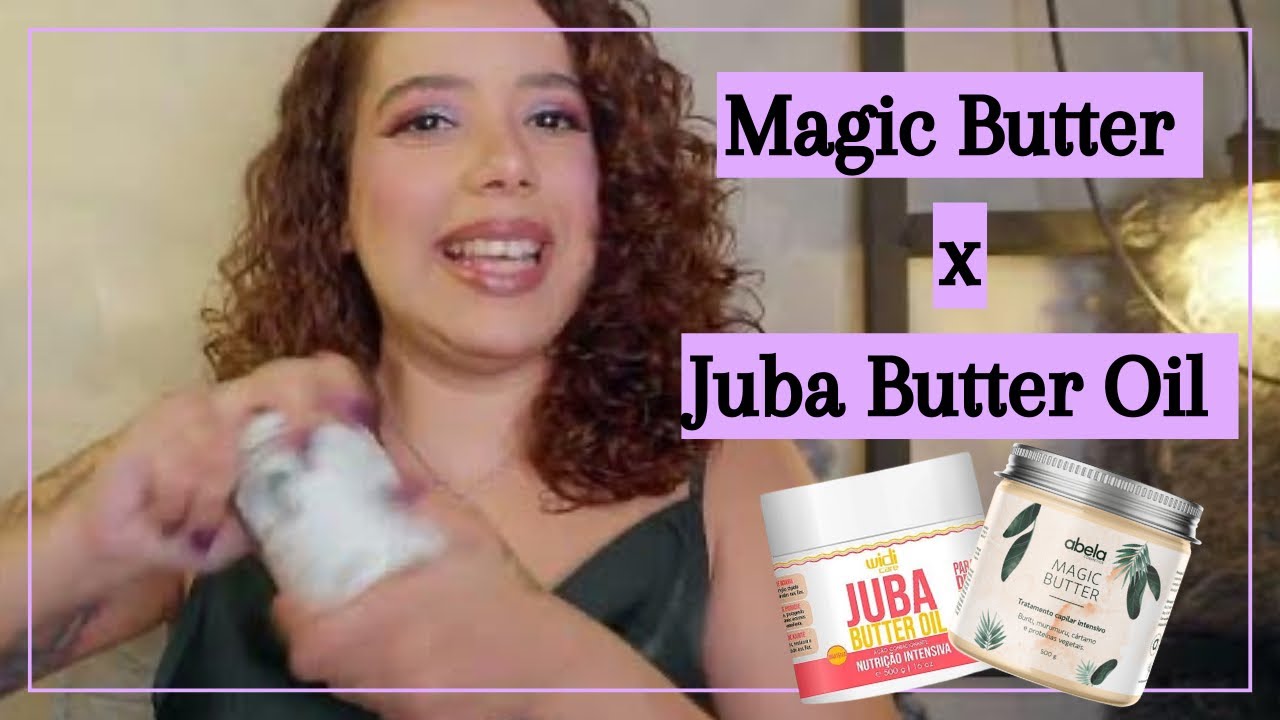 QUAL A MELHOR MANTEIGA DE NUTRIÇÃO MAGIC BUTTER OU JUBA BUTTER OIL - Tamires Maia