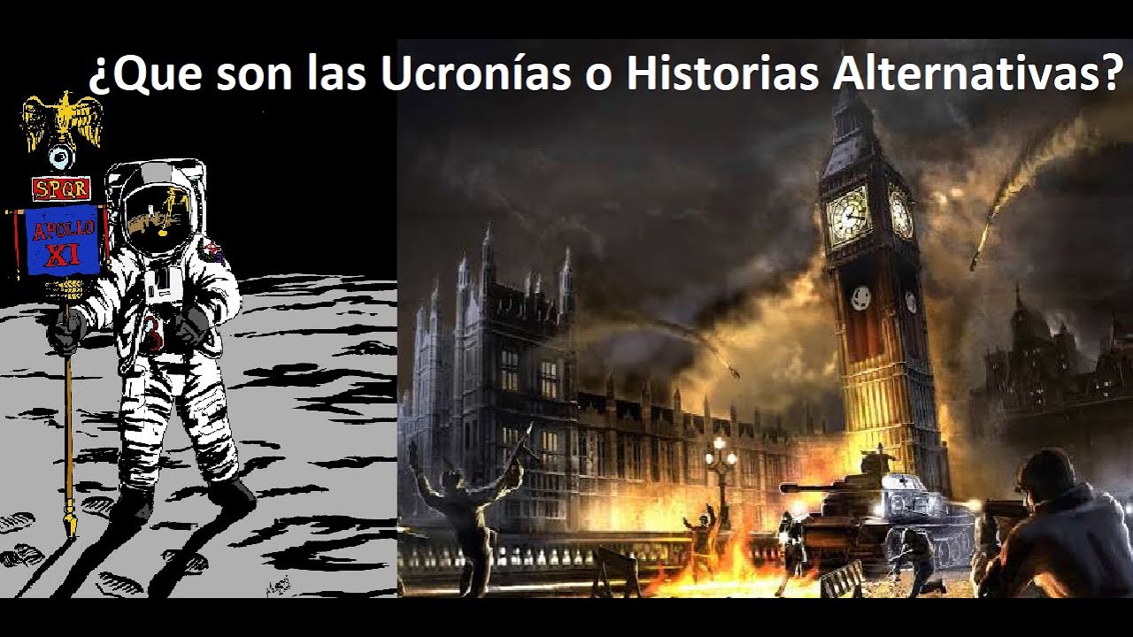 Ucronías: ¿Y si la historia hubiera sido diferente?