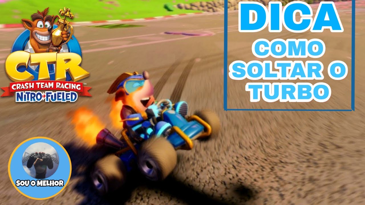 CRASH TEAM RACING NITRO-FUELED | DICA: COMO SOLTAR O TURBO