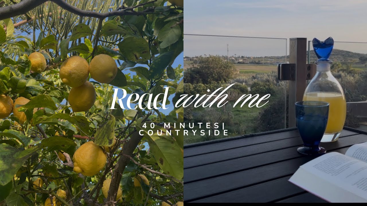 Read With Me in the countryside 🍋 | 40 Min Calm Reading Session