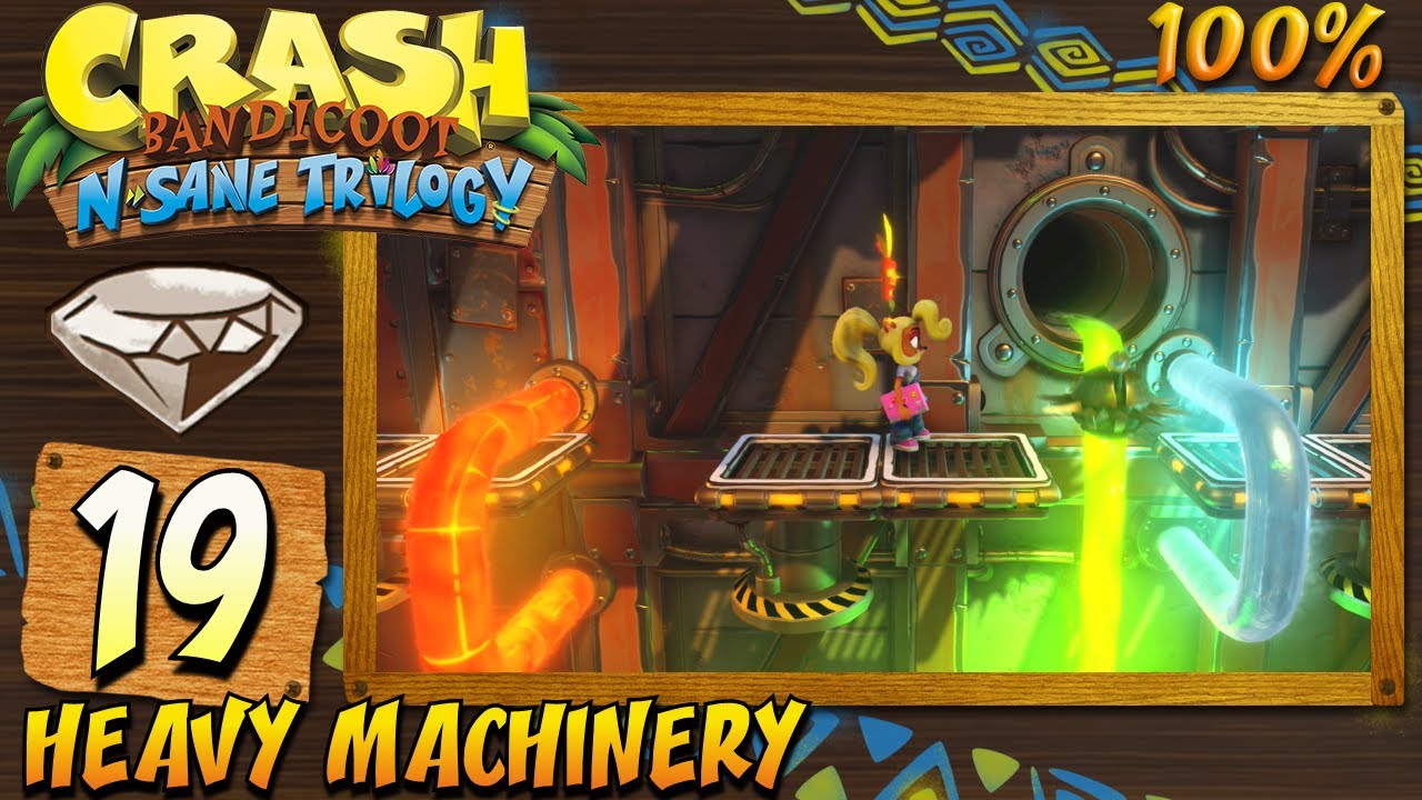 Crash Bandicoot : N. Sane Trilogy (ITA)-19- Heavy Machinery [100%]