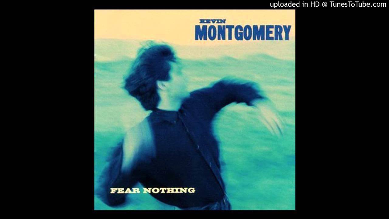 Kevin Montgomery  -Don't Make Me Hate The Things I Love