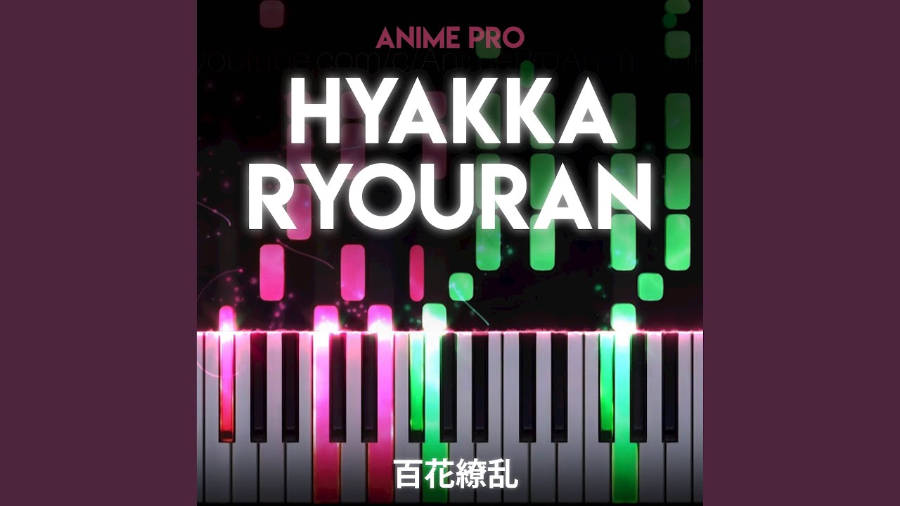 百花繚乱 - Hyakka Ryouran (From 