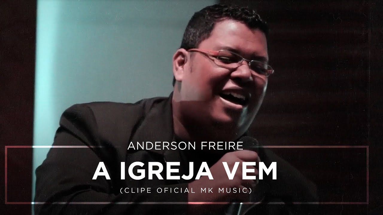 Anderson Freire - A Igreja Vem (Clipe Oficial MK Music)