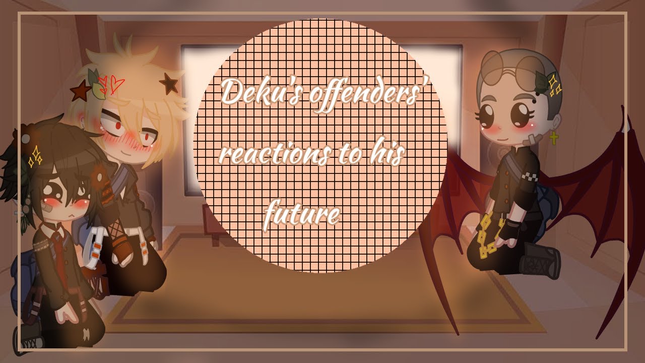 🧡💚Реакция обидчиков Деку на него в будущем🧡💚 『БакуДеку』 〘чит. опис.〙