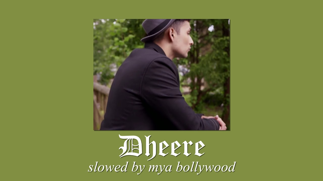 Dheere - Zack Knight (slowed version & reverbed)