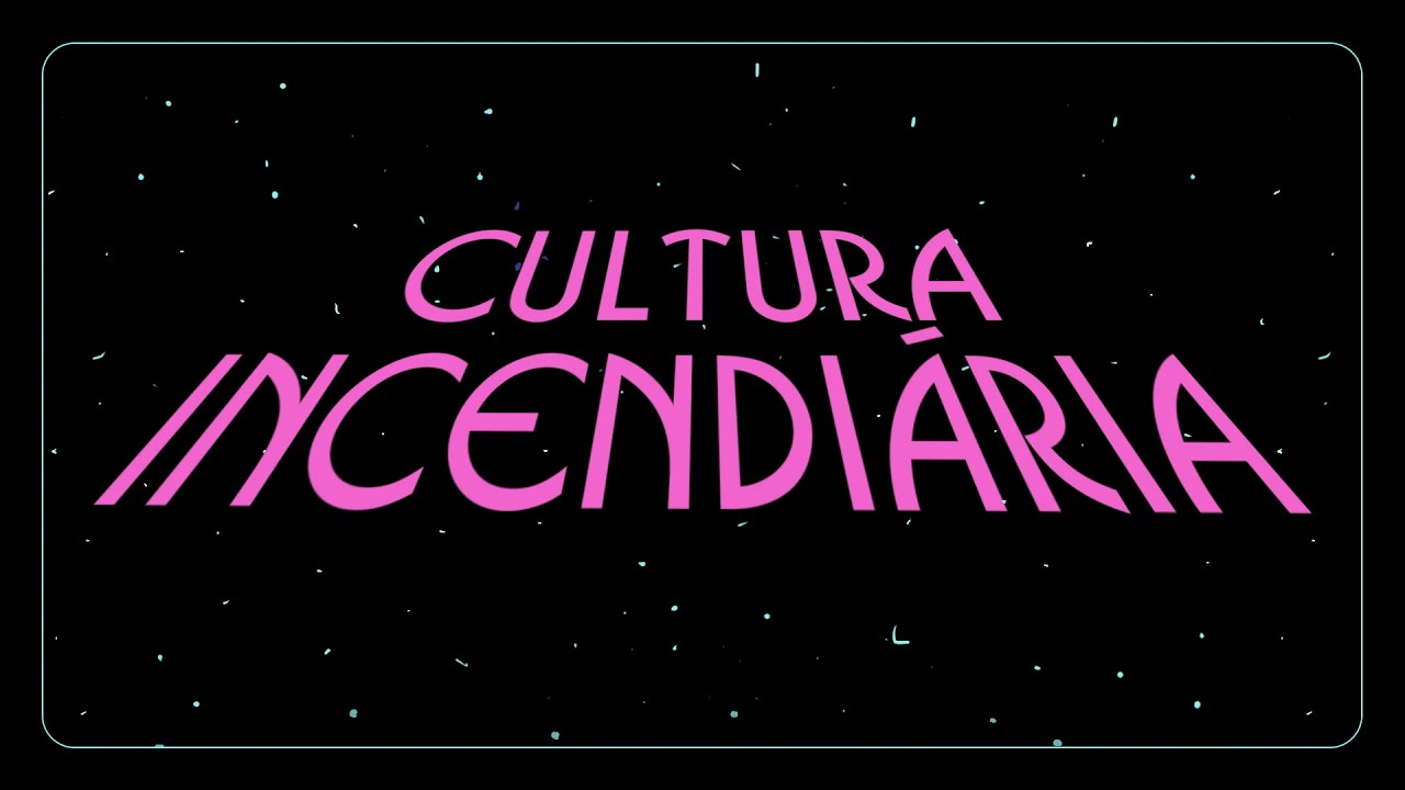 CULTURA INCENDI&Aacute;RIA // #Flipei21